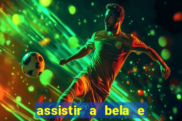 assistir a bela e a fera 2014 completo dublado